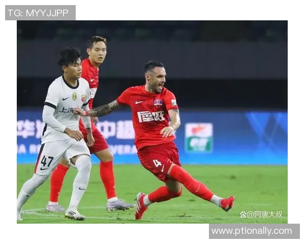 中超足球激战深圳对阵河北争夺胜利与荣耀的精彩对决